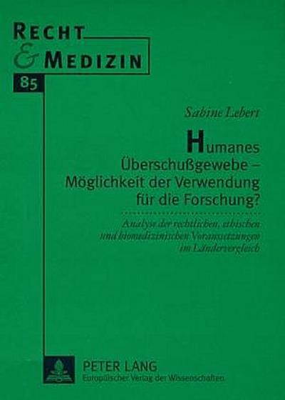 Humanes Überschußgewebe - Möglichkeit der Verwendung für die Forschung?