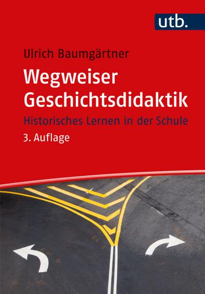 Wegweiser Geschichtsdidaktik