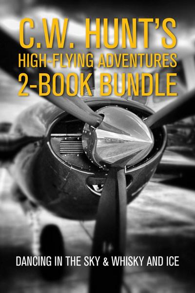C.W. Hunt’s High-Flying Adventures 2-Book Bundle