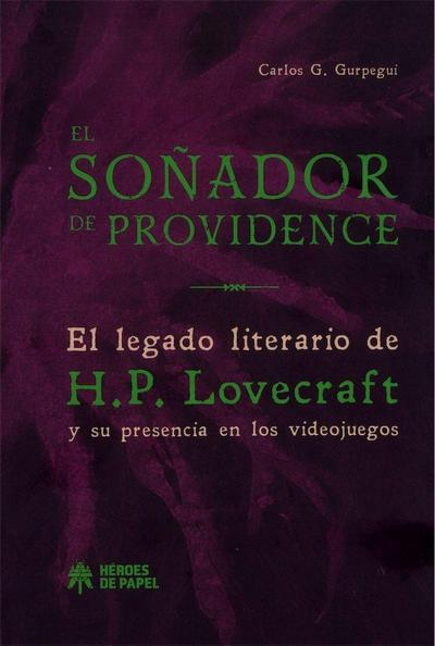 EL SOÑADOR DE PROVIDENCE: EL LEGADO LITERARIO DE H.P. LOVECRAFT Y SU PRESENCIA EN LOS VIDEOJUEGOS