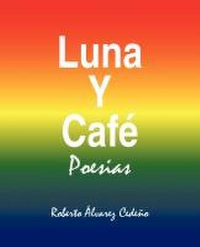 Luna y Cafe