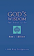 Bible Wisdom for Your Life--Men’s Edition