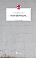 Fehler erwünscht .... Life is a Story - story.one