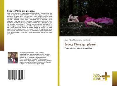 Écoute l’âme qui pleure...