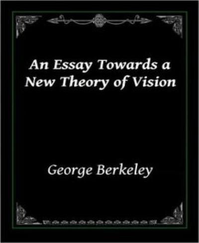 An Essay Towards a New Theory of Vision