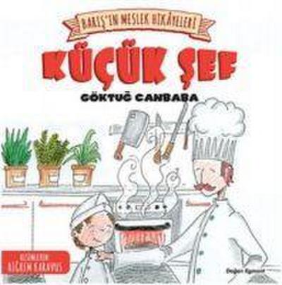 Barisin Meslek Hikayeleri - Kücük Sef