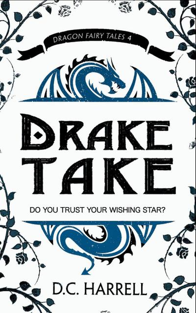 Drake Take (Dragon Fairy Tales, #4)