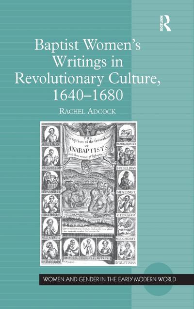 Baptist Women’s Writings in Revolutionary Culture, 1640-1680