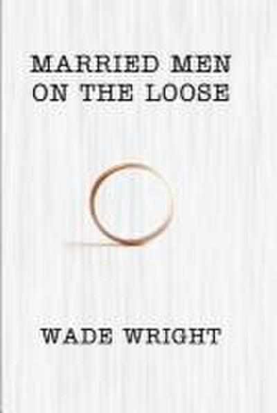 Married Men On The Loose
