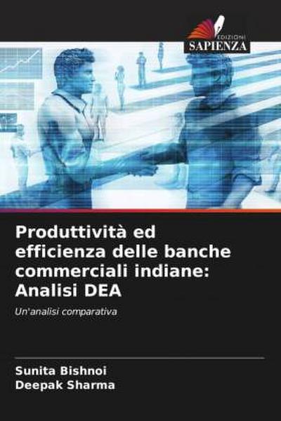 Produttività ed efficienza delle banche commerciali indiane: Analisi DEA