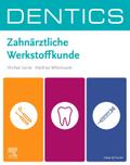 DENTICS Zahnärztliche Werkstoffkunde