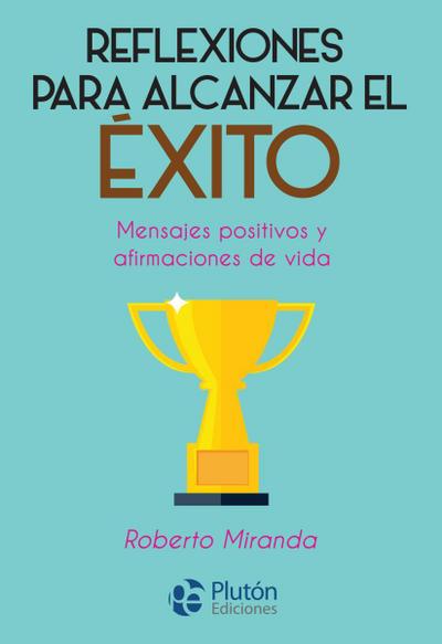 Reflexiones para alcanzar el éxito