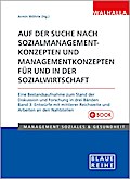 Auf der Suche nach Sozialmanagementkonzepten und Managementkonzepten für und in der Sozialwirtschaft Band 3