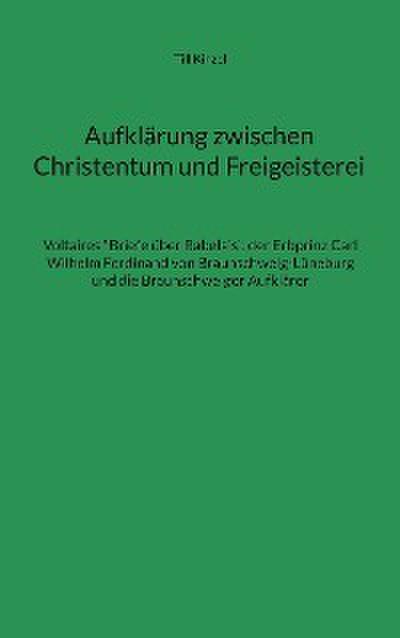 Aufklärung zwischen Christentum und Freigeisterei