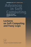 Lectures on Soft Computing and Fuzzy Logic