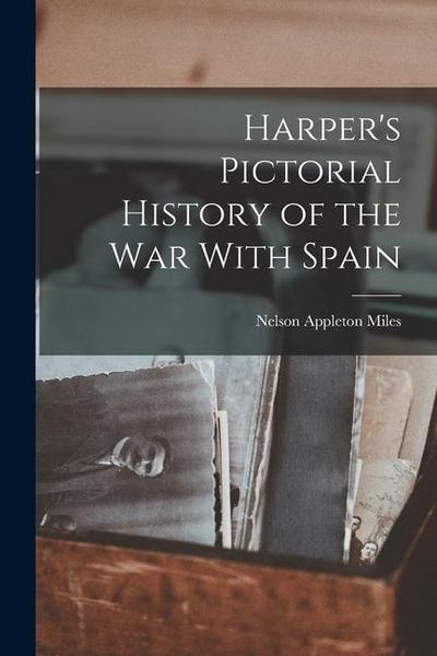 Harper’s Pictorial History of the war With Spain
