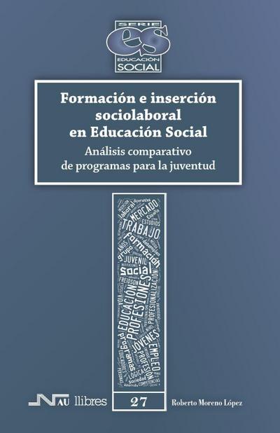 Formación e inserción sociolaboral en educación social : análisis comparativo de programas para la juventud