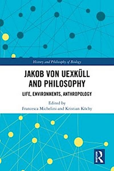 Jakob von Uexküll and Philosophy