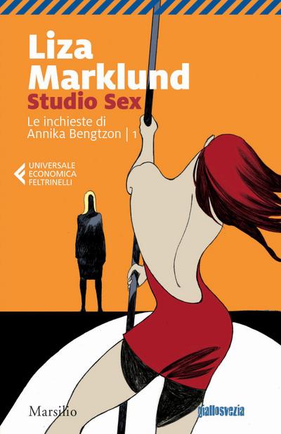 Marklund, L: Studio Sex. Le inchieste di Annika Bengtzon