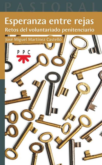 Esperanza entre rejas : retos del voluntariado penitenciario