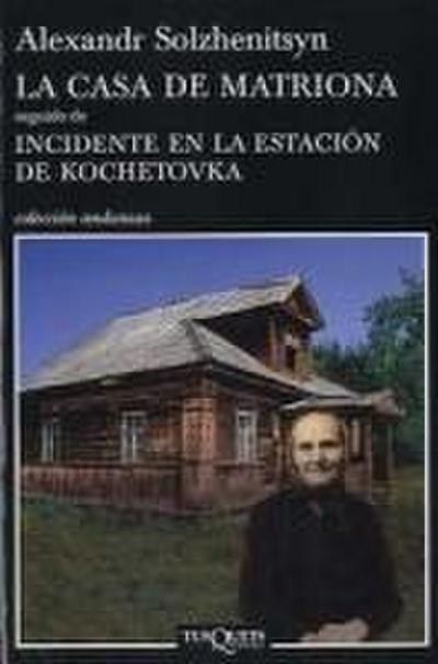 La casa de matriona seguido de incidente en la estación de Kochetovka