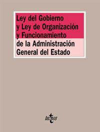 Ley de gobierno y Ley de organización y funcionamiento de la administración general del Estado