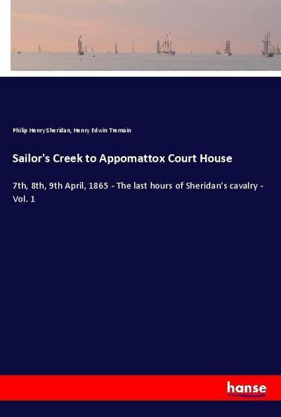 Sailor’s Creek to Appomattox Court House