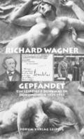 Richard Wagner gepfändet.Ein Leipziger Denkmal in Dokumenten 1931-1955