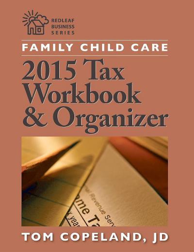 Family Child Care 2015 Tax Workbook and Organizer