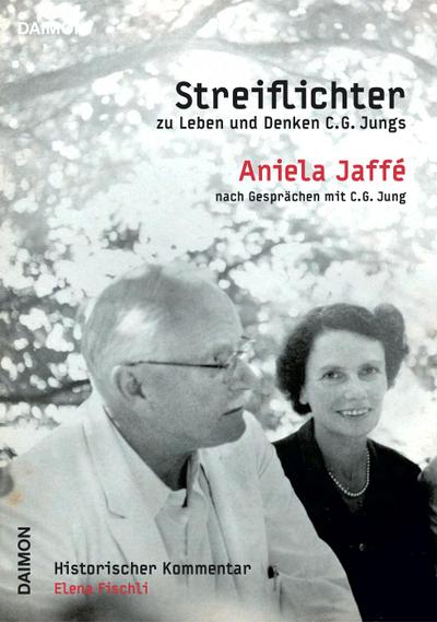 Streiflichter zu Leben und Denken C.G. Jungs