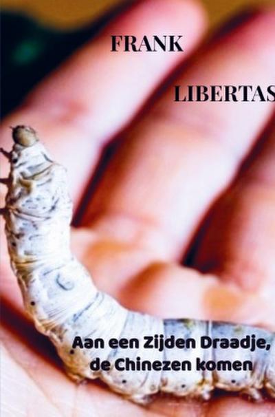 Aan een Zijden Draadje, de Chinezen komen!