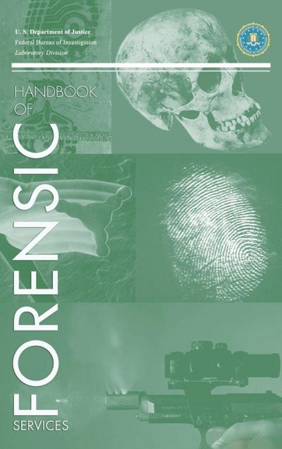 FBI Handbook of Crime Scene Forensics