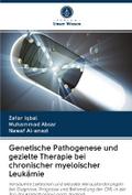 Genetische Pathogenese und gezielte Therapie bei chronischer myeloischer Leukämie