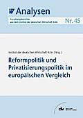 Reformpolitik und Privatisierungspolitik im europäischen Vergleich