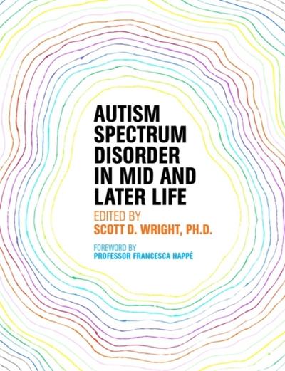 Autism Spectrum Disorder in Mid and Later Life