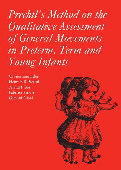 Prechtl’s Method on the Qualitative Assessment of General Movements in Preterm, Term and Young Infants