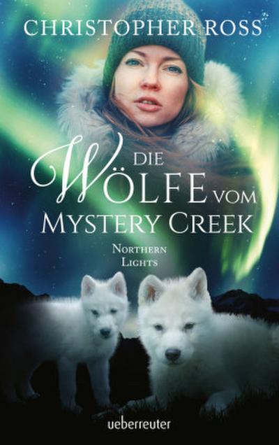 Northern Lights - Die Wölfe vom Mystery Creek