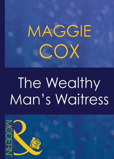 The Wealthy Man’s Waitress