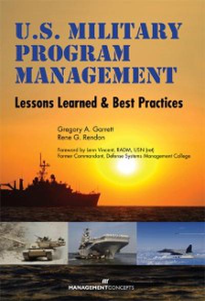 U.S. Military Program Management: Lessons Learned and Best Practices