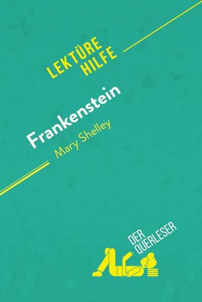 Frankenstein von Mary Shelley (Lektürehilfe)