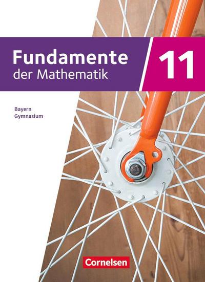 Fundamente der Mathematik - 11. Jahrgangsstufe - 2023 - Bayern. Schülerbuch