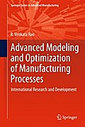 Advanced Modeling and Optimization of Manufacturing Processes