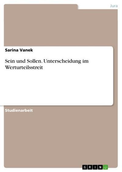 Sein und Sollen. Unterscheidung im Werturteilsstreit