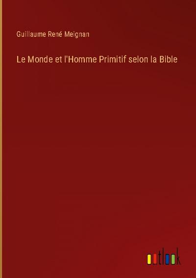 Le Monde et l’Homme Primitif selon la Bible