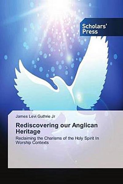 Rediscovering our Anglican Heritage