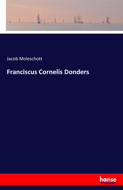 Franciscus Cornelis Donders - Jacob Moleschott