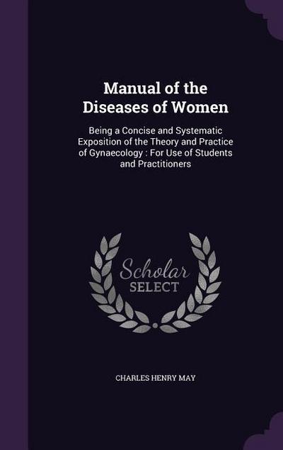 Manual of the Diseases of Women