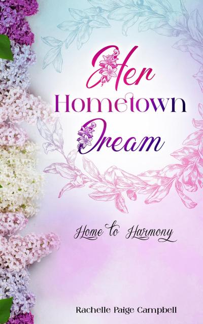 Her Hometown Dream (Home to Harmony, #1)