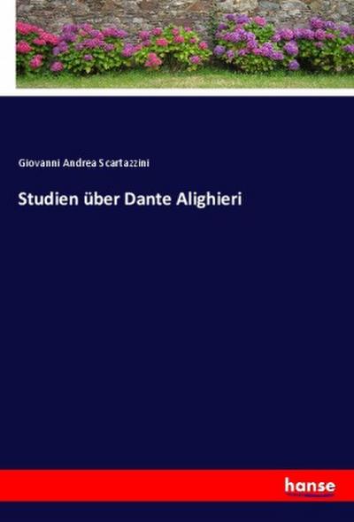Studien über Dante Alighieri