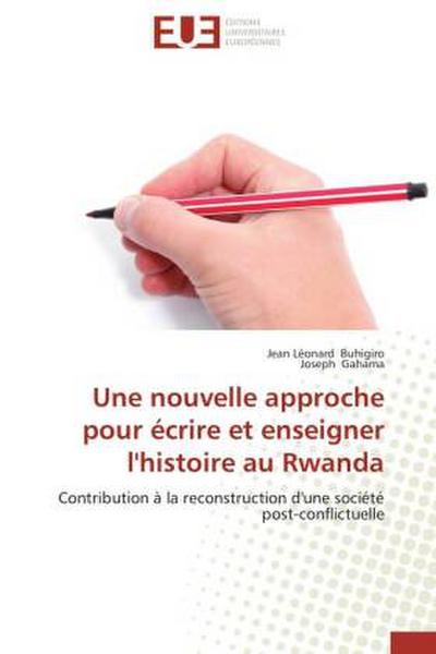 Une nouvelle approche pour écrire et enseigner l’histoire au Rwanda